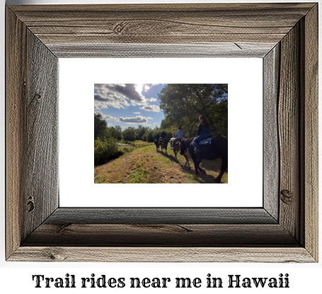 trail rides near me in Hawaii
